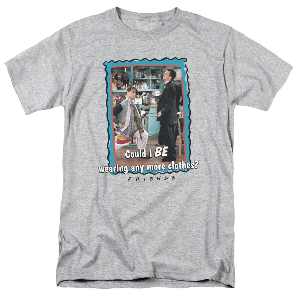 Trevco Men's Friends Any More Clothes Tee 1 Trevco Men's Friends Any More Clothes Tee